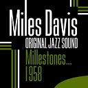 Miles Davis - Milestones... 1958 (original jazz sound)