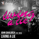 John Dahlback - Living a lie (feat. iossa)