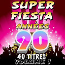 Junior Family / Pat Benesta / Pop 80 Orchestra / Pop 90 Orchestra / Pop Dance Orchestra / Pop Soleil Orchestra / Pop Sun Orchestra / The Romantic Orchestra / The Top Orchestra - Super fiesta ann&eacute;es 90, vol. 1