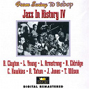 Al Casey / Art Tatum / Bill Coleman / Buck Clayton / Dicky Wells / Eddie Durham / Jack Teagarden / Lester Young / Louis Armstrong / Oscar Pettiford / Roy Eldridge / Sidney Catlett / Teddy Wilson - From swing to bebop: jazz in history iv