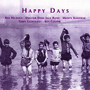 Bennett's Swamplanders / Bill Coleman / Clarence William's Blue Five / Dell St John / Dixon's Jazz Band / Doctor Dixie Jazz Band / Gene Traxler / His Big Ten / Jack Pettis & His Pets / Ken Colyer's All Star Jazzmen / Lou Weimer's Gold, Black Aces / Monty Sunshine's Jazzband / Red / Red Nichols Stompers / Terry Lightfoot / The Original Memphis Five / Thomas Morris & His Seven Hot Babies - Happy days