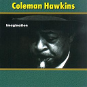 Coleman Hawkins - Imagination
