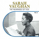Sarah Vaughan - The nearness of you, vol. 3