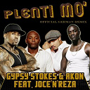 Akon / Gypsy Stokes - Plenty mo' (feat. joce'n'reza) (official german remix)