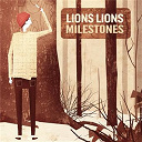 Lions Lions - Milestones (single)