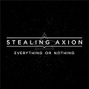 Stealing Axion - Everything or nothing (single)