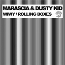 Dusty Kid / Marascia - Wiwy rolling boxes