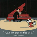 Pascal Comelade - Rocanrol per males arts (1998 / 2002)