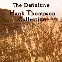 Hank Thompson - The definitive hank thompson collection