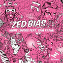 Zed Bias - Night lovers