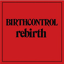 Birth Control - Re-birth