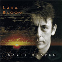 Luka Bloom - Salty heaven