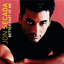 Jon Secada - Better part of me