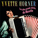 Yvette Horner - les plus grands succ&egrave;s du musette