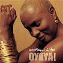 Ang&eacute;lique Kidjo - Oyaya