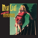 Meat Loaf - Welcome to the neighbourhood