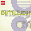 Renaud Capu&ccedil;on - Dutilleux: concertos - orchestral works