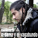 Melendi - La dama y el vagabundo