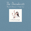 The Decemberists - Always the bridesmaid: vol 3