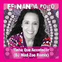 Fernanda Porto - Tinha que acontecer (dj mad zoo remix) (digital)