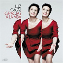 Luz Casal - Gracias a la vida