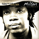 Milton Nascimento - Tudo o que voc&ecirc; podia ser