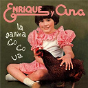 Enrique Y Ana - La gallina co-co-ua