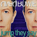 David Bowie - Jump they say