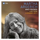 Martha Argerich - Martha Argerich and Friends Live at the Lugano Festival 2011