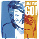 Tam Tam Go! - Nubes y claros