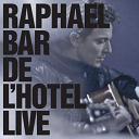 Rapha&euml;l - Bar de l'h&ocirc;tel (live 2011)
