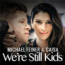 Caisa / Michael Feiner - We're still kids