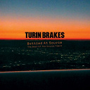 Turin Brakes - Bottled at source - the best of the source years
