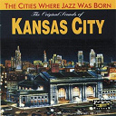 Andy Kirk / Bennie Moten / Chocolate Dandies / Coleman Hawkins / Count Basie / His Texas Blusicians / Hot Lips Page / Jay Mc Shann / Jimmy Rushing / Joe Turner / June Richmond / Pete Johnson / Pete Johnson's Band / Sam Price / The Kansas City Six - The original sounds of kansas city (the cities where jazz was born)