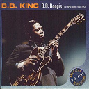 B.b. King - B.b.boogie, the rpm years 1950-1953
