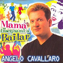 Angelo Cavallaro - Mama insegnami a bailar