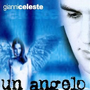 Gianni Celeste - Un angelo