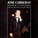 Jos&eacute; Carreras - Boleros y canciones