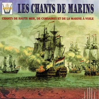 Les chants de marins : chants de haute mer, de corsaires et de la marine &agrave; voile