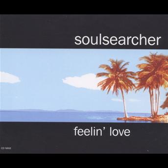 Soulsearcher Feelin' Love Soulsearcher Feelin' Love