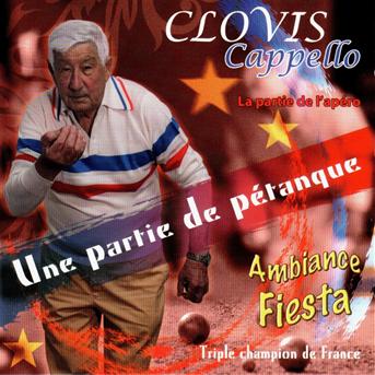 Clovis Cappello - Une partie de p&eacute;tanque (ambiance fiesta)